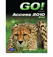Go! with Microsoft Access 2010, Comprehensive [With CDROM]