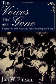 The Voices That Are Gone: Themes in Nineteenth-Century American Popular Song