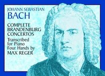 Complete Brandenburg Concertos Transcribed for Piano Four Hands