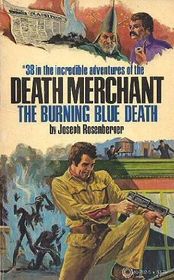 Death Merchant:  Burning Blue Death  No 38