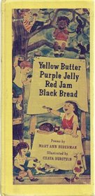 Yellow Butter, Purple Jelly, Red Jam, Black Bread: Poems