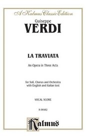 La Traviata: Vocal Score (Italian, English Language Edition) (Vocal Score) (Kalmus Edition)