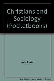 Christians and Sociology (Pocketbooks)