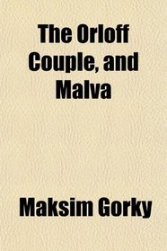 The Orloff Couple, and Malva