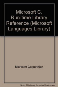 Microsoft C/C++ Run-Time Library Reference: Covers Version 7 (Microsoft Languages Library)