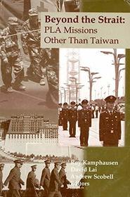 Beyond the Strait: PLA Missions Other Than Taiwan