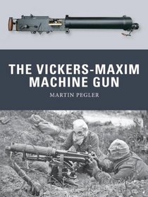 The Vickers-Maxim Machine Gun (Weapon)