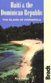 Haiti  the Dominican Republic : The Island of Hispaniola (Bradt Travel Guide Haiti  the Dominican Republic: The Island of Hispaniola)