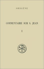 Commentaire sur saint Jean (Sources chretiennes) (French Edition)