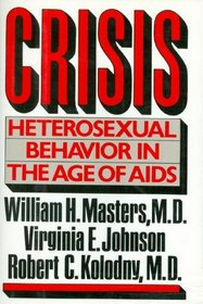 Crisis: Heterosexual Behaviour in the Age of AIDS