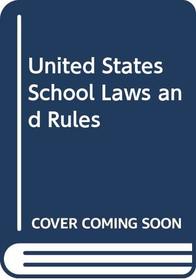 United States School Laws and Rules