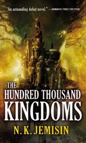 The Hundred Thousand Kingdoms (Inheritance Trilogy, Bk 1)