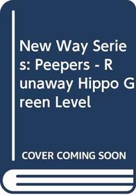 New Way Series: Peepers - Runaway Hippo Green Level