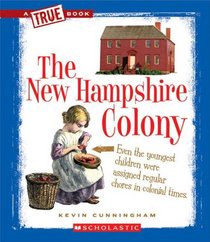 The New Hampshire Colony (True Books)