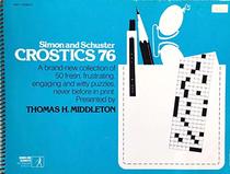 Simon and Schuster Crostics 76: A Brand-New Collection of 50 Fresh, Frustrating, Engaging and Witty Puzzles, Never Before in Print