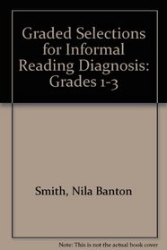 Graded Selections for Informal Reading Diagnosis: Grades 1-3