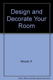 Design and Decorate Your Room (Usborne Fashion Guides (Hardcover))