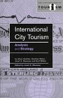 International City Tourism: Analysis and Strategy (The Cutting Edge of Tourism Series)
