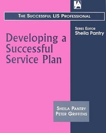 Developing a Successful Service Plan (Successful LIS Professional)