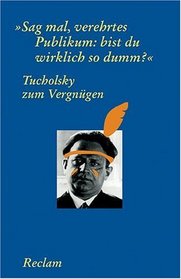 Tucholsky zum Vergngen