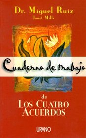 Cuaderno De Trabajo De Los Cuatro Acuerdos