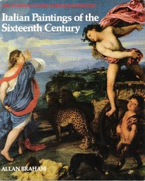 Italian Paintings of the Sixteenth Century (National Gallery Schools of Painting)