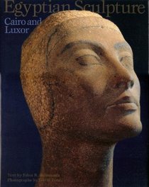 Egyptian Sculpture: Cairo and Luxor