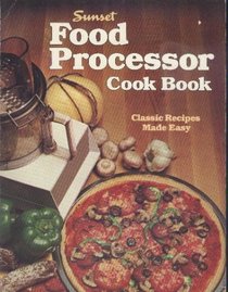 Sunset Food Processor Cook Book