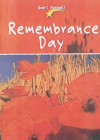 Remembrance Day (Don't Forget)