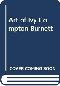 Art of Ivy Compton-Burnett