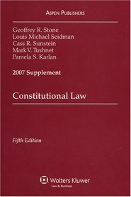 Constitutional Law 2007 (Case Supplement)