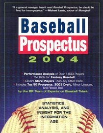 Baseball Prospectus 2004: Statistics, Analysis and Insight for the Information Age