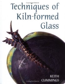 Techniques of Kiln-formed Glass