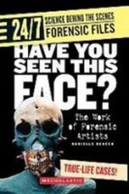 Have You Seen This Face?: The Work of Forensic Artists (24/7: Science Behind the Scenes: Forensic Files)