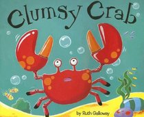Clumsy Crab (Tiger Tales)
