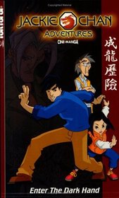 Jackie Chan Adventures: Enter the Dark Hand (Jackie Chan Adventures S.)