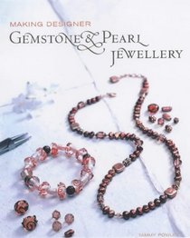 Making Designer Gemstone and Pearl Jewellery