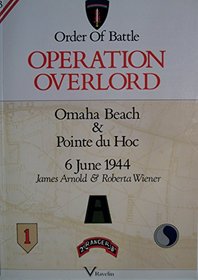 Operation Overlord: Omaha Beach & Pointe Du Hoc6  June 1944 (Order of Battle, 3)