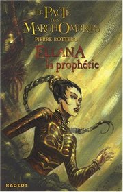 Le Pacte des MarchOmbres, Tome 3 : Ellana (French Edition)