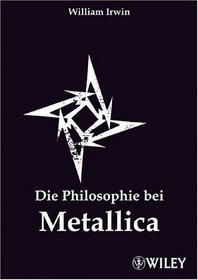 Die Philosophie Bei Metallica (German Edition)