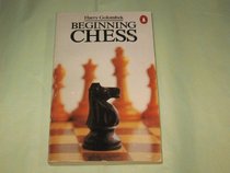Beginning Chess (Penguin Handbooks)