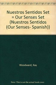 Nuestros Sentidos/our Senses (Nuestros Sentidos (Our Senses- Spanish)) (Spanish Edition)