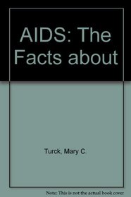 AIDS (The Facts About)