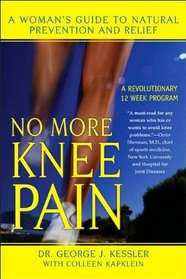 No More Knee Pain: A Woman's Guide to Natural Prevention and Relief