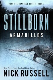 Stillborn Armadillos (John Lee Quarrels) (Volume 1)