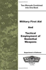 Military First Aid and Tactical Employment of Nonlethal Weapons