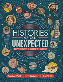 Histories of the Unexpected: How Everything Has a History