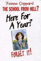 Here for a Year? Forget it! (School from Hell)