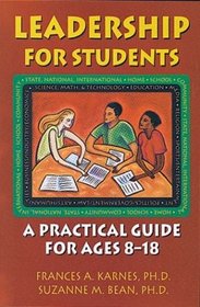 Leadership for Students: A Practical Guide for Ages 8-18
