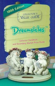 Dreamsicles: Collector's Value Guide, 1998 (Collector's Value Guides)